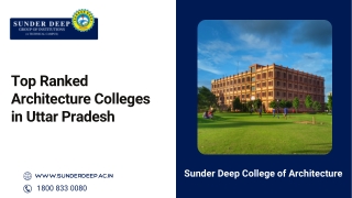 Top Ranked Colleges Offering B Arch | B Arch Colleges in UP | Sunder Deep Colleg