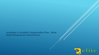Australian X-up MLM Compensation Plan - What MLM Entrepreneurs Should Know