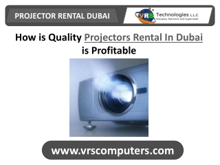 How is Quality Projectors Rental In Dubai is Profitable