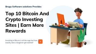 Top 10 Bitcoin And Crypto Investing Sites  Earn More Rewards