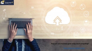 How can your business grow using cloud computing