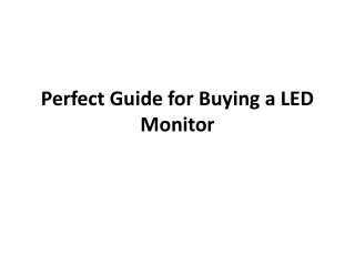 Perfect Guide for buying a LED monitor