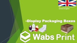 Buy Best Quality and Cheap Custom Display Packaging Boxes in the UK