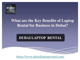 What are the Benefits of Laptop Rental for Business in Dubai?