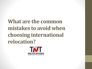 What are the common mistakes to avoid when choosing international relocation