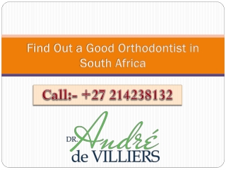 Find Out a Good Orthodontist in South Africa