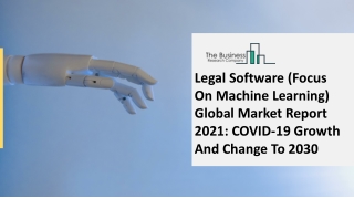 Legal Software (Focus On Machine Learning) Market Growth Analysis, Latest Trends