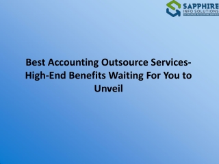 Best Accounting Outsource Services- High-End Benefits Waiting For You to Unveil