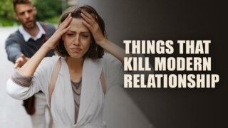 Things That Kill Modern Relationship