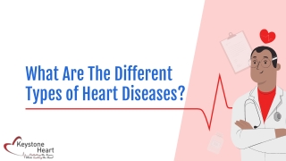 What Are The Different Types of Heart Diseases?