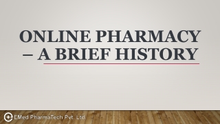 A Brief History Of Online Pharmacy By EMedStore