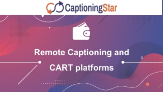 Remote Captioning and CART platforms
