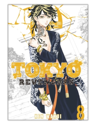 [PDF] Free Download Tokyo Revengers Volume 8 By Ken Wakui