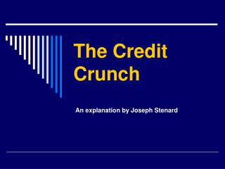 The Credit Crunch