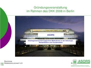 Gründungsveranstaltung im Rahmen des DKK 2008 in Berlin