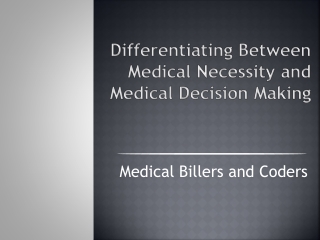 Differentiating Between Medical Necessity and Medical Decision Making