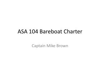 ASA 104 Bareboat Charter