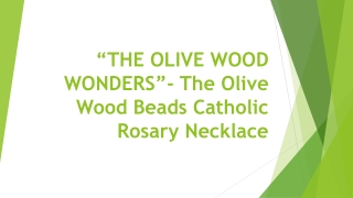 “THE OLIVE WOOD WONDERS”- The Olive Wood Beads Catholic Rosary Necklace