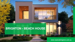 BRIGHTON - BEACH HOUSE