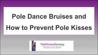 Pole Dance Bruises and How to Prevent Pole Kisses