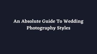 Absolute wedding styles for wedding photography