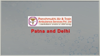 Panchmukhi Air Ambulance Service in Patna and Delhi Avail with Most Trusted Doctor