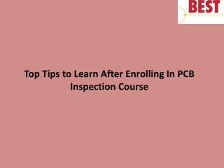 Top Tips to Learn After Enrolling In PCB Inspection Course