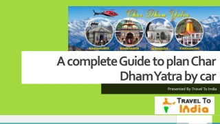 A complete Guide to plan Char Dham Yatra by Car