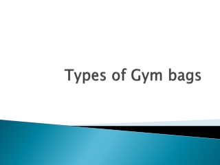 Types of Gym bags.