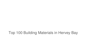 Top 100 Building Materials in Hervey Baysentatio