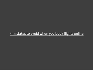 4 mistakes to avoid when you book flights