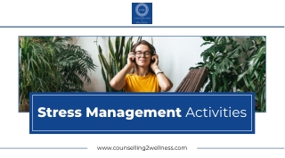 Stress Management Activities - Counselling2wellness