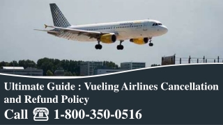 Know Vueling Airlines Cancellation and Refund Policy