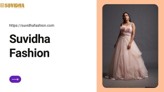 Ethnic Wear Fashion Trend with Suvidha Fashion