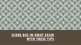 Score Big in GMAT Exam with These Tips