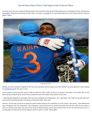 Suresh Raina Names Players That Impress him In Recent Times