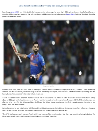 Virat Kohli Could Break his Trophy Jinx Soon, Feels Suresh Raina