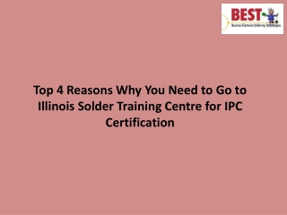 Top 4 Reasons Why You Need to Go to Illinois Solder Training Centre for IPC Certification