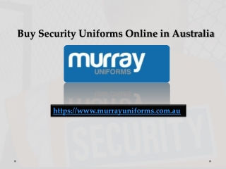 Buy Security Uniforms Online in Australia - www.murrayuniforms.com.au