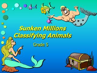 Sunken Millions Classifying Animals