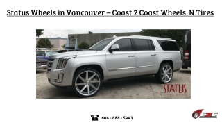 Status Wheels in Vancouver - Coast 2 Coast Wheels N Tires