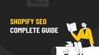 Complete Guide For Shopify SEO