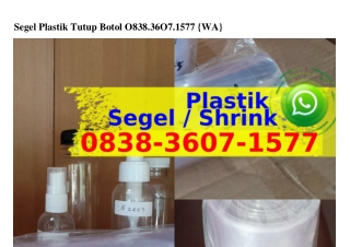 Segel Plastik Tutup Botol O838~3ϬO7~I577(WA)