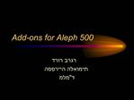 Add-ons for Aleph 500
