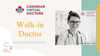 Get Best Health Servies From Walk-in Doctor - Canadian Virtual Doctors