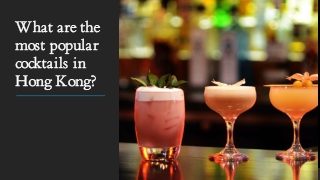 What are the most popular cocktails in Hong Kong?