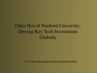 Chris Hsu of Stanford University: Driving Key Tech Investments Globally