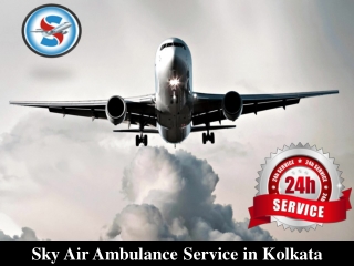 Obtain Air Ambulance in Kolkata with A to Z Medical Assistance
