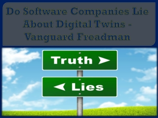 Do Software Companies Lie about Digital Twins - Vanguard Freadman