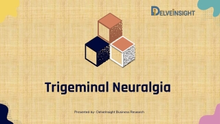 Trigeminal Neuralgia